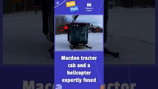 Macdon tractor merge with helicopter