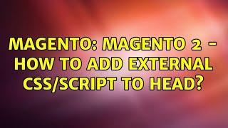 Magento: Magento 2 - How to add external css/script to head?