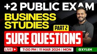 Plus Two Business Studies - Public Exam | Sure Questions -part II | Xylem Plus Two Commerce
