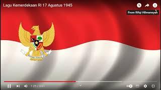 Lagu Kemerdekaan RI 17 Agustus 1945