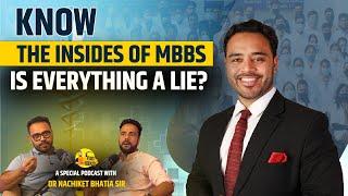 Dark Secret of MBBS, Everything is Lie? |A Special Podcast with Nachiket Bhatia Sir @dbmci_egurukul