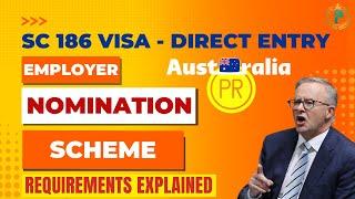 SC 186 VISA EMPLOYER NOMINATION SCHEME - DIRECT ENTRY STREAM AUSTRALIA PR REQUIREMENTS EXPLAINED