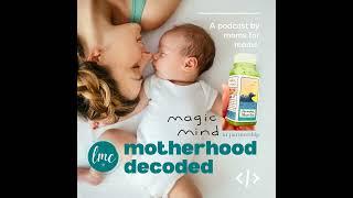 Real Motherhood Decoded