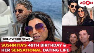 Sushmita Sen CELEBRATES her 49th birthday today: All about Sushmita's SENSATIONAL love life!