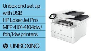 Unboxing & setting up with USB | HP LaserJet Pro MFP 4101-4104dw/fdn/fdw printers | HP Support