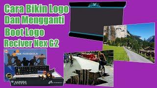 cara ganti boot logo receiver nex parabola G2 I Nex Garuda g2 Suport Bisskey,powervu,tanberg & lain2