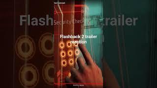 Flashback 2 trailer: not impressed.