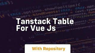 tanstack table for vue js