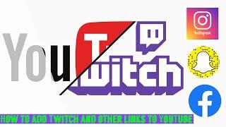 How to add Twitch Link or any other link to YouTube/Visible on Banner (2019)