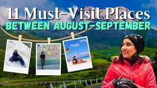 11 Must-Visit Places in India | August & September | Tourist Places | Travel Guide