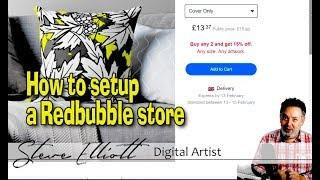 How to setup a Redbubble store to sell your work or for private use