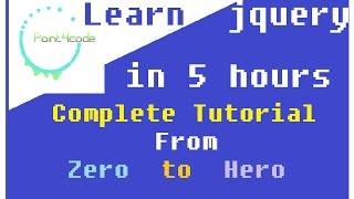 Jquery From Beginner To Expert Programming Tutorial  - The Complete Tutorial to Learn Jquery