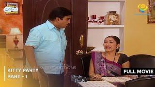 Kitty Party | FULL MOVIE | Part 1 | Taarak Mehta Ka Ooltah Chashmah Ep 148 to 150