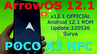 ArrowOS 12.1 OFFICIAL for Poco X3 NFC Android 12.1 Update:220526