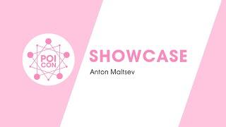 ANTON MALTSEV | SHOWCASE | POICON 2020