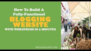 How To Build a Fully Functional Blogging Website in 5 Minutes (or less)