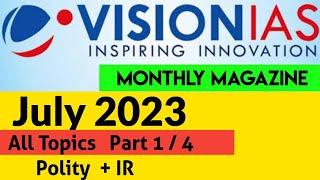 July 2023 | VisionIAS Monthly Current Affairs  | #upsc #upsc2023  #ias #currentaffairs #upsc2024