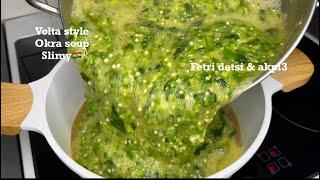 How To Make Fetri Detsi | Volta Style Okra Soup & Akpl3 |Ewe Style |Recipe |Step By Step |Lovystouch