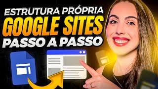 ESTRUTURA PRÓPRIA GRÁTIS GOOGLE SITES: COMO CRIAR PRESELL E PÁGINA DE VENDAS DE FORMA GRATUITA