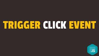 How to Trigger Click Event in Javascript