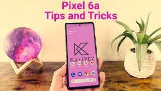 Google Pixel 6a Tips and Tricks