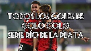 TODOS LOS GOLES DE COLO COLO | SERIE RIO DE LA PLATA 2024