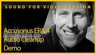 Sound for Video Session: Accusonus ERA 4 Cleanup Plugins
