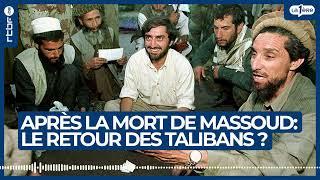 Après la mort de Massoud : le retour des talibans ? - L'Histoire continue