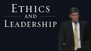 Lectures on Ethics and Leadership - Clayton Christensen