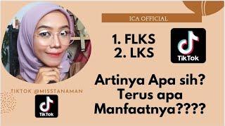 Apa Arti dari FLKS & LKS Di Tiktok? Bisa Bikin Algoritma akun Naik  #icaofficial #tiktokviral #flks