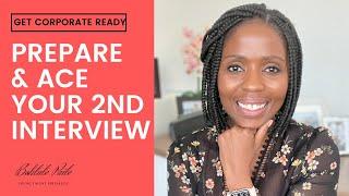 How to PREPARE and ACE a 2nd Job Interview
