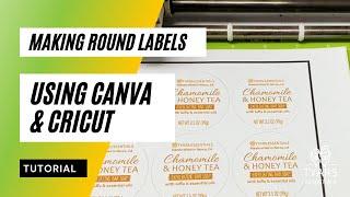 How to use Canva and Cricut to make Round Labels