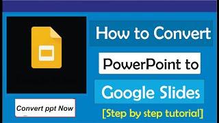 How To Convert A PowerPoint To Google Slides (2023 Update)