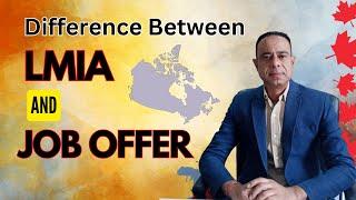 What is the Difference Between LMIA and Job offer ? Canada Immigration | Work Permit