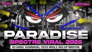 DJ PARADISE X SPECTRE - MIDDLE NULUP NROTOK - DJ PARTY BASS BLAYER BEDIL CEK SOUND KARNAVAL