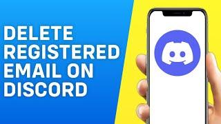 How to Delete a Registered Email on Discord