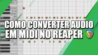 Como Converter Audio em MIDI no Reaper (Passo-a-Passo)