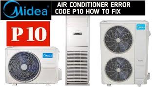 MIDEA AIR CONDITIONER ERROR CODE P10 HOW TO FIX? MIDEA AC ERROR CODES