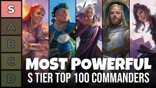 The Most Powerful S Tier Top 100 Commanders Right Now | Power Tier List | EDH | Commander | MTG