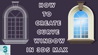 How to Create Curve Window in 3Ds Max