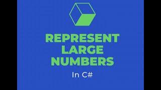 Represent Big Numbers in C#