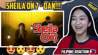 SHEILA ON 7 - DAN!! INILAH MENGAPA LAGU INI SANGAT TERKENAL!! LAGU YANG BAGUS! [FILIPINO REACTION]