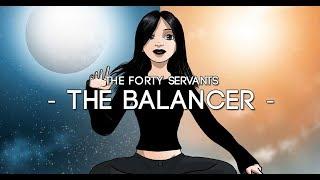 THE FORTY SERVANTS - The Balancer (OLD VERSION)