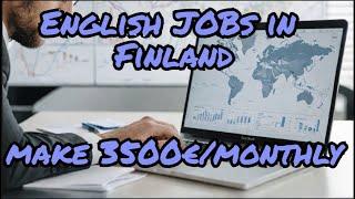 Shocking job market insights in Finland. English job openings in Finland.