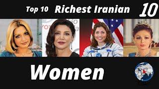 Top 10 Richest IRANIAN Women in The World