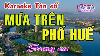 Karaoke tân cổ MƯA TRÊN PHỐ HUẾ - SONG CA [ Minh Cảnh - Lệ Thuỷ ]