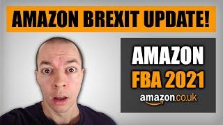 Amazon FBA UK - BREXIT Update 2021!