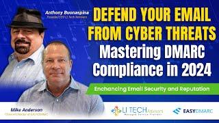 LI Tech Talks: Securing Your Email Mastering DMARC Compliance in 2024