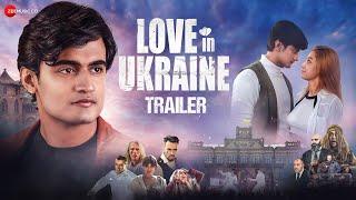 Love In Ukraine - Official Trailer | Vipin Kaushik | Liza Gedzyra | Nitin Kumar Gupta| 27th May 2022