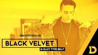 G-Eazy Type Beat 2019 "Black Velvet" Hard Trap Beat Prod. by DopeBoyzMuzic & Catchybeatz